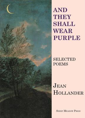 And They Shall Wear Purple: Selected Poems