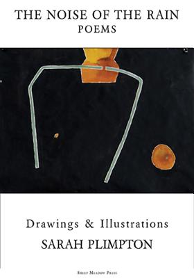 The Noise of the Rain: Poems, Drawings & Illustrations