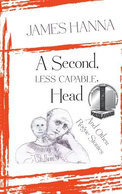 A Second, Less Capable, Head: And Other Rogue Stories Image for A Second, Less Capable, Head: And Other Rogue Stories