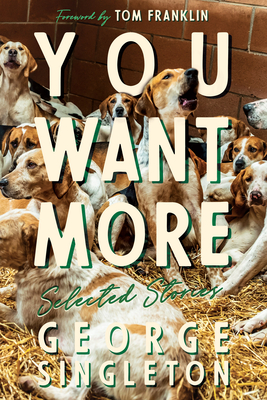 You Want More: Selected Stories