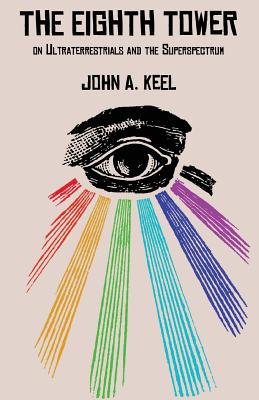 Image for The Eighth Tower: On Ultraterrestrials and the Superspectrum