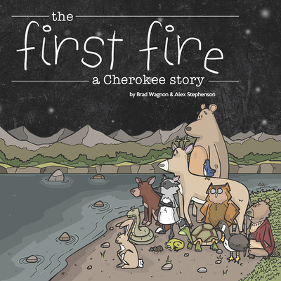 The First Fire: A Cherokee Story