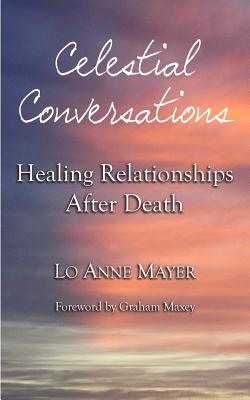 Celestial Conversations: Healing Relationships After Death