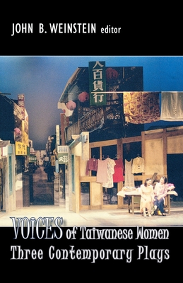 Voices of Taiwanese Women: Three Contemporary Plays (Cornell East Asia Series) (Cornell East Asia Series, 177)