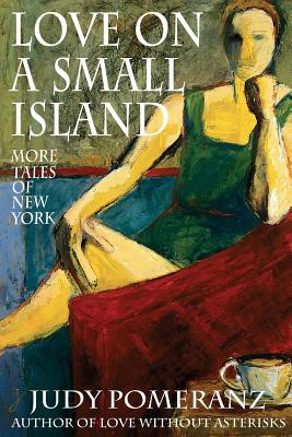 Love on a Small Island: More Tales of New York