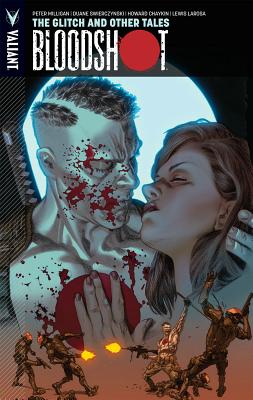 Bloodshot Volume 6: The Glitch and Other Tales (Bloodshot, 6)