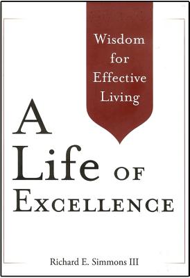 A Life of Excellence: Wisdom for Effective Living