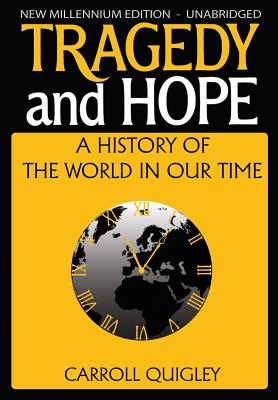 Tragedy and Hope: A History of the World in Our Time (New Millenium)