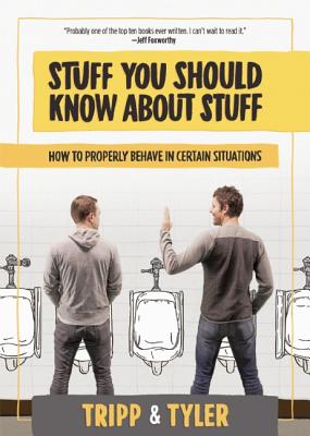 Image for Stuff You Should Know About Stuff: How to Properly Behave in Certain Situations Stuff You Should Know About Stuff: How to Properly Behave in Certain Situations