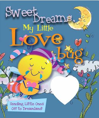 Image for Sweet Dreams, My Little Love Bug Sweet Dreams, My Little Love Bug