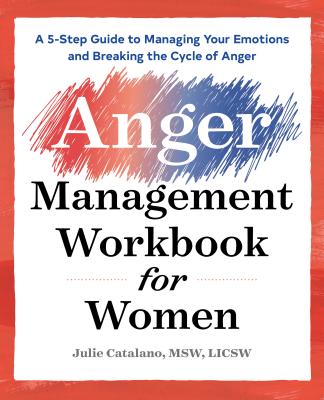 Anger Management Workbook For Women: A 5-Step Guid
