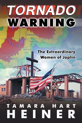 Tornado Warning: The Extraordinary Women of Joplin