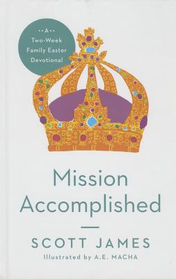 Image for Mission Accomplished: A Two-Week Family Easter Devotional