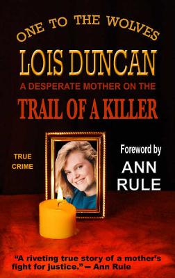 One to the Wolves, On the Trail of a Killer