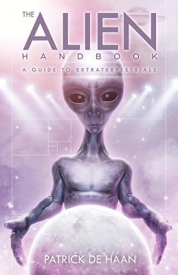 Image for Alien Handbook: A Guide to Extraterrestrials Alien Handbook: A Guide to Extraterrestrials