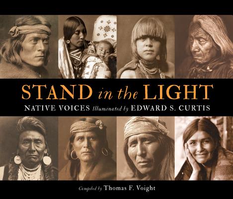 Stand in the Light: Native Voices Illustrated by Edward S. Curtis