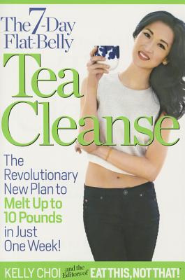 Image for The 7-Day Flat-Belly Tea Cleanse: The Revolutionary New Plan to melt up to 10 Pounds of Fat in Just One Week! The 7-Day Flat-Belly Tea Cleanse: The Revolutionary New Plan to melt up to 10 Pounds of Fat in Just One Week!