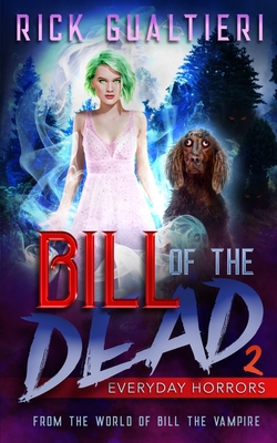 Everyday Horrors: A Horror Comedy (Bill of the Dead)
