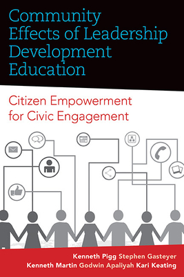 Community Effects of Leadership Development Education: Citizen Empowerment for Civic Engagement (Rural Studies)