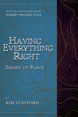 Having Everything Right: Essays of Place