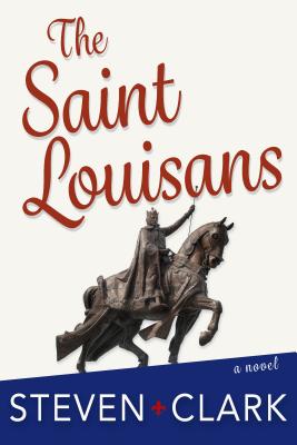 The Saint Louisans: A Novel