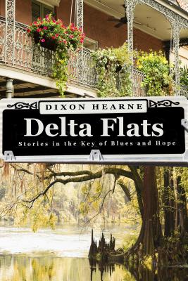 Delta Flats: Stories In The Key Of Blues And Hope