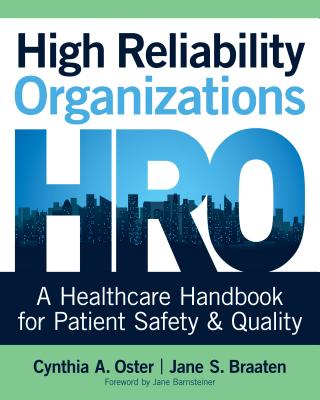 Image for High Reliability Organizations: A Healthcare Handbook for Patient Safety & Quality High Reliability Organizations: A Healthcare Handbook for Patient Safety & Quality