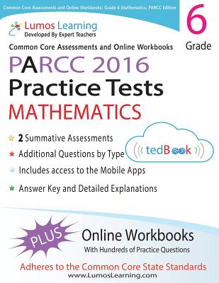 Common Core Assessments and Online Workbooks: Grade 6 Mathematics, PARCC Edition: Common Core State Standards Aligned Image for Common Core Assessments and Online Workbooks: Grade 6 Mathematics, PARCC Edition: Common Core State Standards Aligned