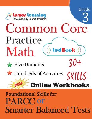 Common Core Practice - Grade 3 Math: Workbooks to Prepare for the PARCC or Smarter Balanced Test: CCSS Aligned