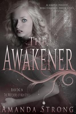 The Awakener (1) (The Watchers of Men)