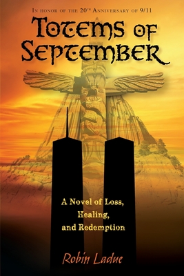 TOTEMS OF SEPTEMBER: A NOVEL OF LOSS, HEALING & REDEMPTION - AUTOGRAPHED EDITION