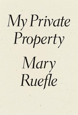 My Private Property (Wave Books, 61)