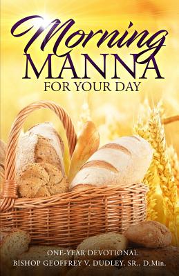 Image for Morning Manna for Your Day: One-Year Devotional Morning Manna for Your Day: One-Year Devotional