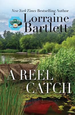 A Reel Catch (The Lotus Bay Mysteries)