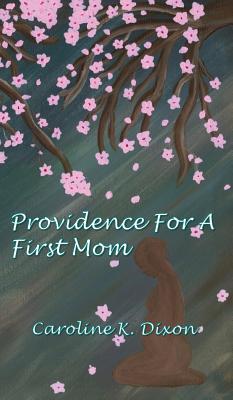 Image for Providence for a First Mom Providence for a First Mom
