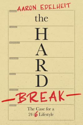 Hard Break: The Case for the 24/6 Lifestyle