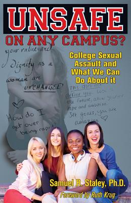 Image for Unsafe On Any Campus College Sexual Assault and What We Can Do About It Unsafe On Any Campus College Sexual Assault and What We Can Do About It