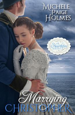 Image for Marrying Christopher (A Hearthfire Romance)