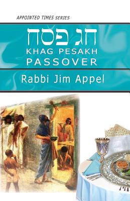 Image for Pesakh, Passover (Appointed Time) Pesakh, Passover (Appointed Time)