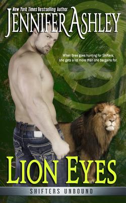 Lion Eyes: Shifters Unbound (Shifters Unbound: Shifters Gone Wild)
