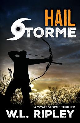 Hail Storme: A Wyatt Storme Thriller