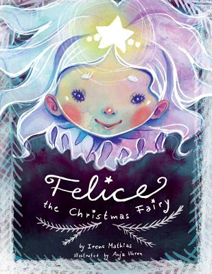 Image for Felice the Christmas Fairy Felice the Christmas Fairy