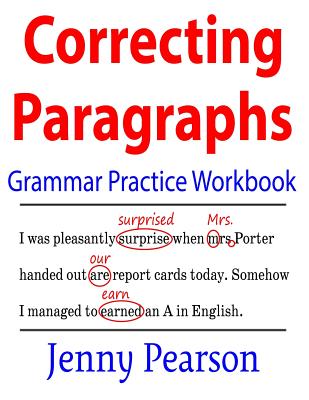 Image for Correcting Paragraphs Grammar Practice Workbook Correcting Paragraphs Grammar Practice Workbook