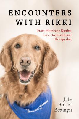 Image for Encounters with Rikki: From Hurricane Katrina Rescue to Exceptional Therapy Dog