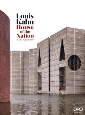LOUIS KAHN: HOUSE OF THE NATION