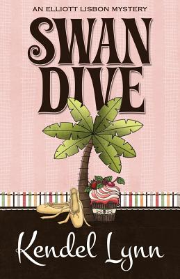 Swan Dive (An Elliott Lisbon Mystery) (Volume 3)
