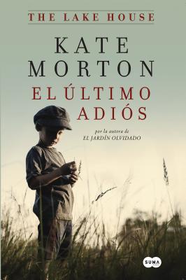 El ltimo adis / The Lake House (Spanish Edition)