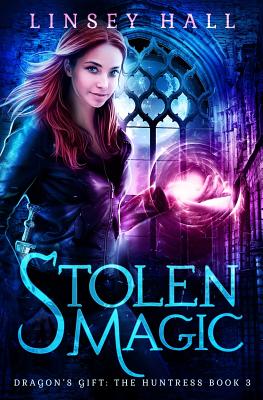 Stolen Magic (Dragon's Gift: The Huntress)