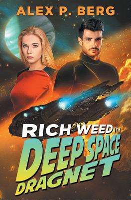 Deep Space Dragnet (Rich Weed) (Volume 2) Image for Deep Space Dragnet (Rich Weed) (Volume 2)