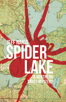Spider Lake: A Northern Lakes Mystery (John Cabrelli Northern Lakes Mysteries)